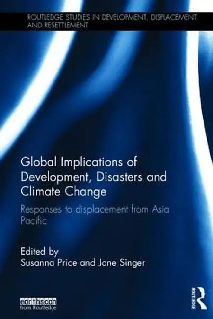 Global Implications Of Development, Disasters, And Climate Change by Susanna Price, Jane Singer