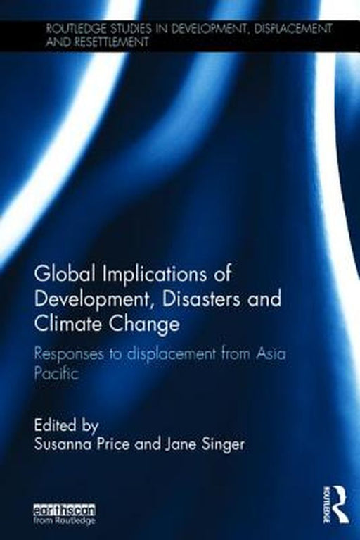 Global Implications Of Development, Disasters, And Climate Change by Susanna Price, Jane Singer