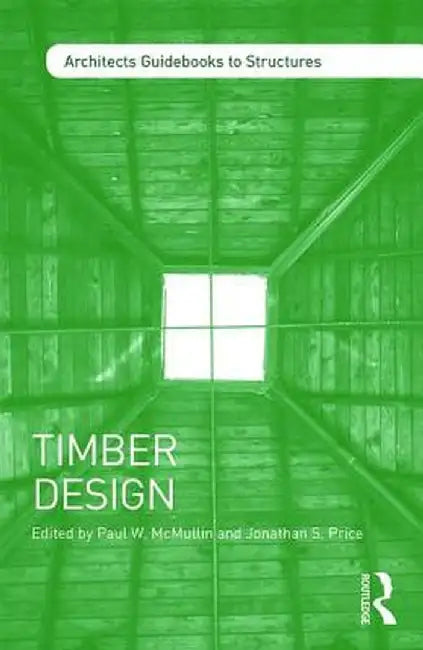 Timber Design by Paul W. McMullin