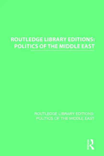 Routledge Library Editions: Politics of the Middle East by Various