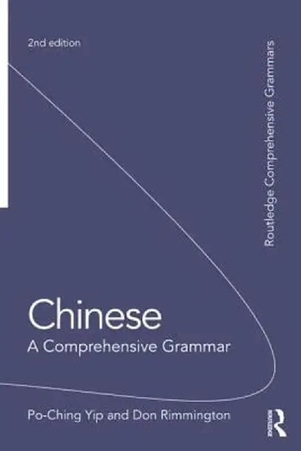 Chinese: A Comprehensive Grammar by Yip Po-Ching