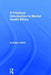 A Practical Introduction to Mental Health Ethics by Grahame Smith