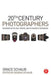 20th Century Photographers: Interviews on the Craft, Purpose, and the Passion of Photography by Grace Schaub