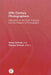 20th Century Photographers: Interviews on the Craft, Purpose, and the Passion of Photography by Grace Schaub