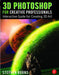 3D Photoshop for Creative Professionals: Interactive Guide for Creating 3D Art by Stephen Burns
