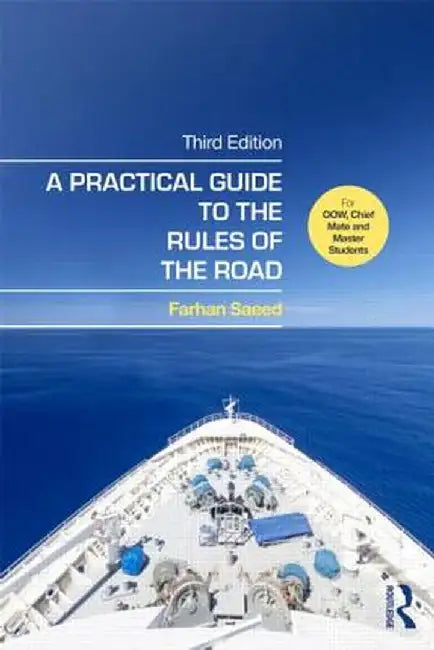 A Practical Guide to the Rules of the Road: For Oow, Chief Mate and Master Students by Farhan Saeed
