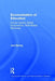 Economization of Education: Human Capital, Global Corporations, Skills-Based Schooling by Joel Spring