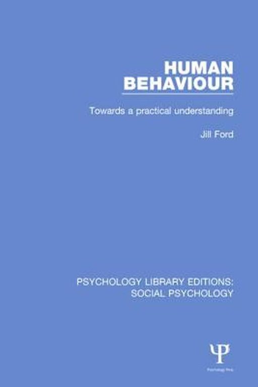 Human Behaviour: Towards a Practical Understanding by Jill Ford