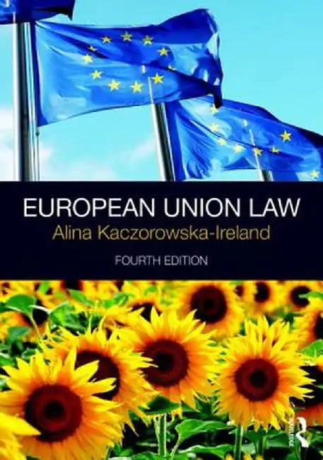 European Union Law by Alin Kaczorowska-Ireland
