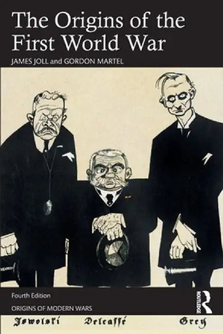 The Origins of the First World War by James Joll