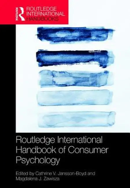 Routledge International Handbook of Consumer Psychology by Cathrine V. Jansson-Boyd