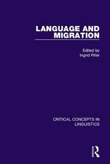 Language and Migration by Ingrid Piller