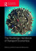 The Routledge Handbook of Transport Economics by Jonathan Cowie