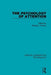 The Psychology of Attention by Michael I Posner