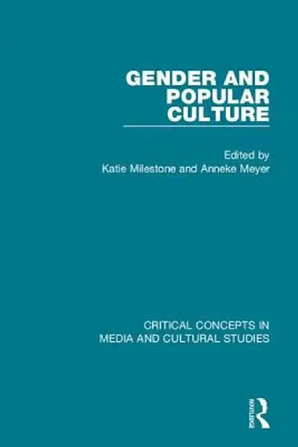 Gender and Popular Culture by Katie Milestone