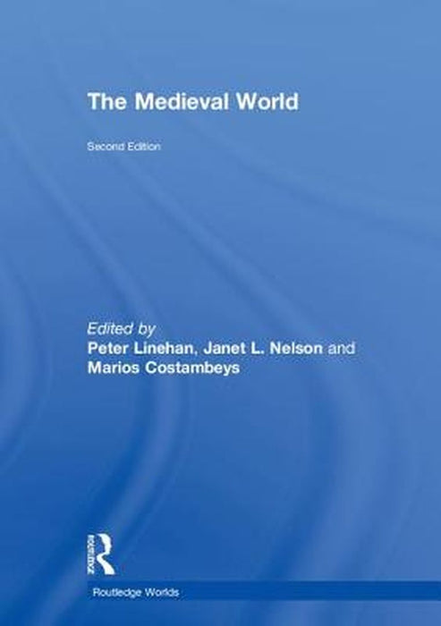 The Medieval World by Linehan Peter