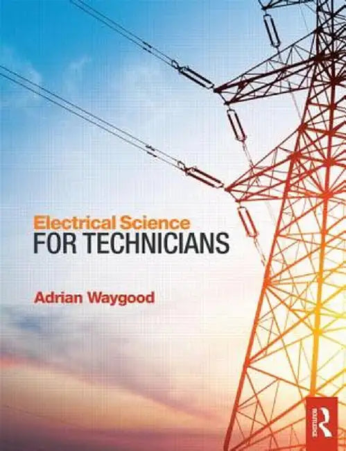 Electrical Science for Technicians by Adrian Waygood