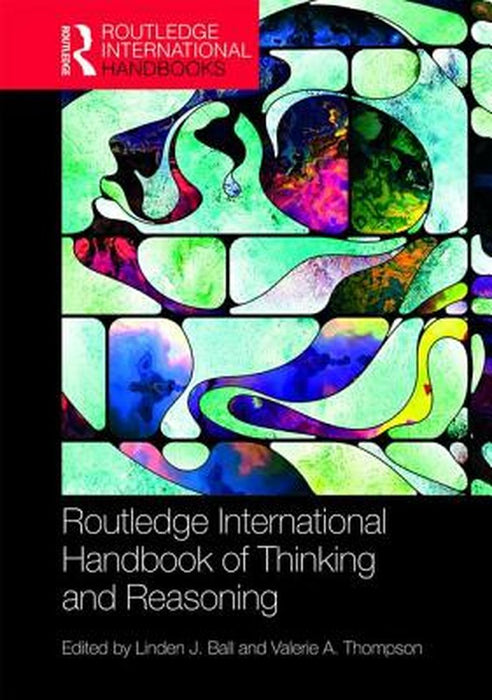 International Handbook of Thinking and Reasoning by Valerie A. Thompson
