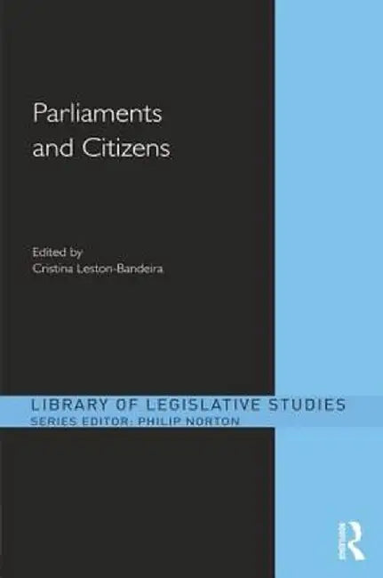 Parliaments and Citizens by Cristina Leston-Bandeira