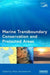 Marine Transboundary Conservation and Protected Areas by Peter Mackelworth