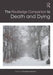 The Routledge Companion to Death and Dying by Christopher M Moreman