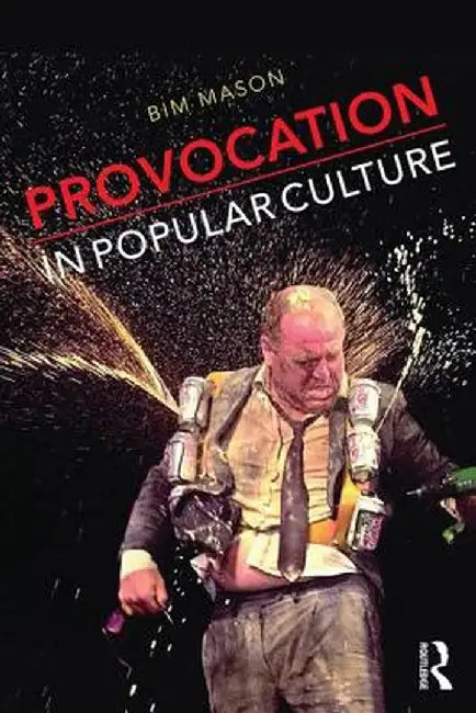 Provocation in Popular Culture by Bim Mason