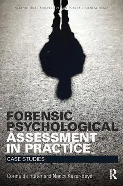 Forensic Psychological Assessment in Practice: Case Studies by Corine de Ruiter