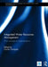 Integrated Water Resources Management: From concept to implementation by Cecilia Tortajada