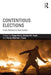 Contentious Elections: From Ballots to Barricades by Pippa Norris