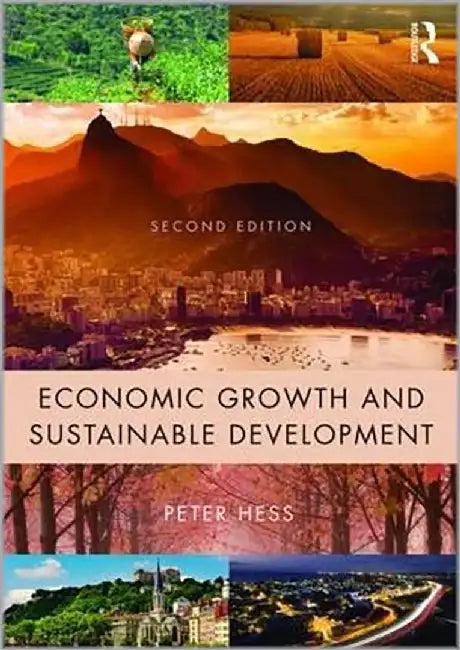 Economic Growth And Sustainable Development by Peter N. Hess