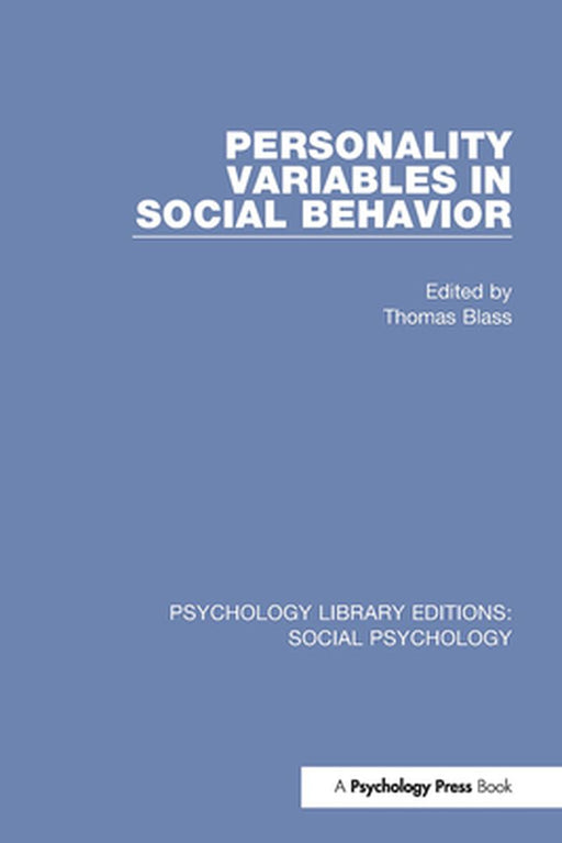Personality Variables in Social Behavior by Thomas Blass