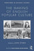 The Making of English Popular Culture by John Storey