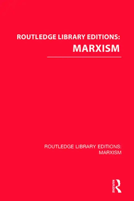 Routledge Library Editions: Marxism by Various