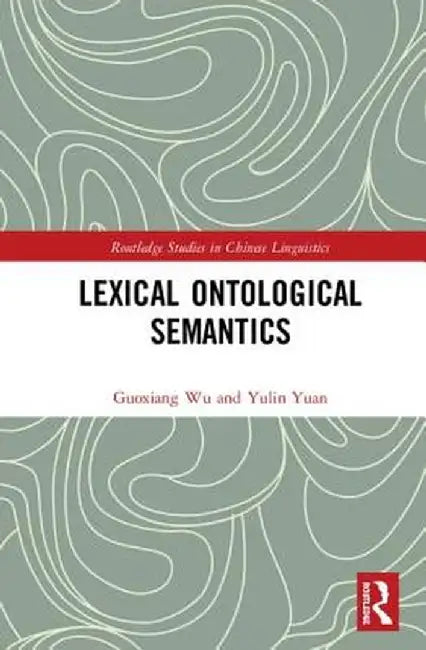 Lexical Ontological Semantics by Guoxiang Wu