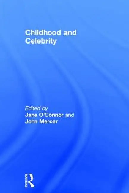 Childhood and Celebrity by Jane O'Connor