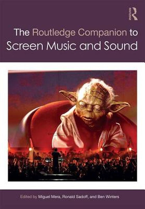 The Routledge Companion to Screen Music and Sound by Ronald Sadoff, Ben Winters