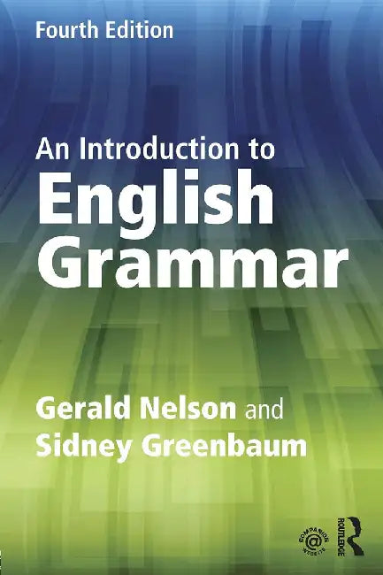 An Introduction To English Grammar by Gerald Nelson, Sidney Greenbaum