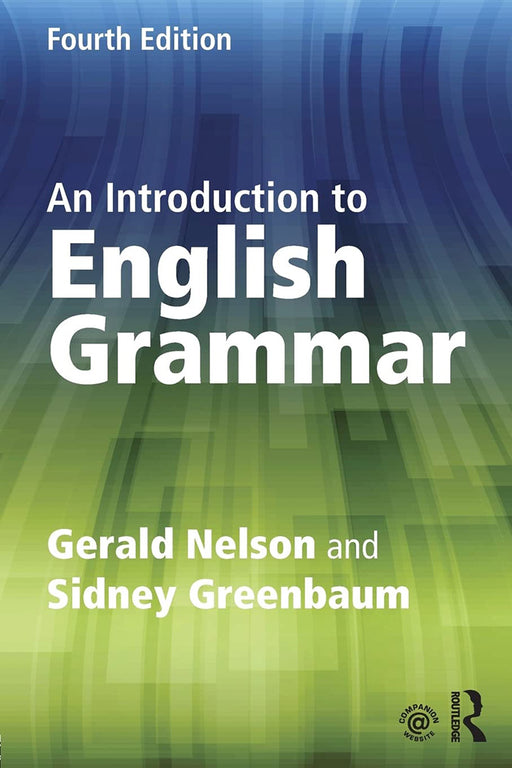 An Introduction To English Grammar by Gerald Nelson, Sidney Greenbaum