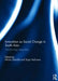 Innovation as Social Change in South Asia: Transforming Hierarchies by Minna Säävälä
