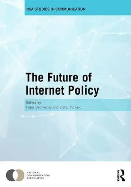 The Future of Internet Policy by Peter Decherney