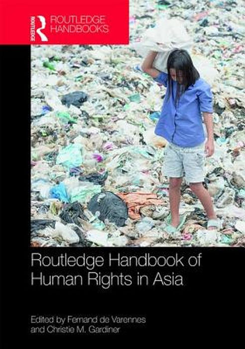 Routledge Handbook of Human Rights in Asia by Christie May Gardiner
