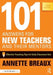 101 Answers for New Teachers and Their Mentors: Effective Teaching Tips for Daily Classroom Use by Annette Breaux