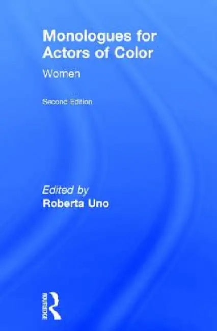 Monologues for Actors of Color: Women by Roberta Uno