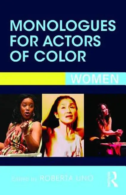 Monologues for Actors of Color: Women by Roberta Uno