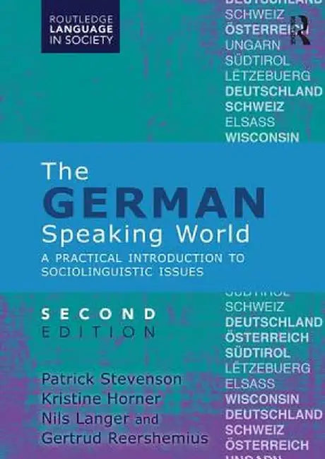 The German-Speaking World: A Practical Introduction to Sociolinguistic Issues by Patrick Stevenson