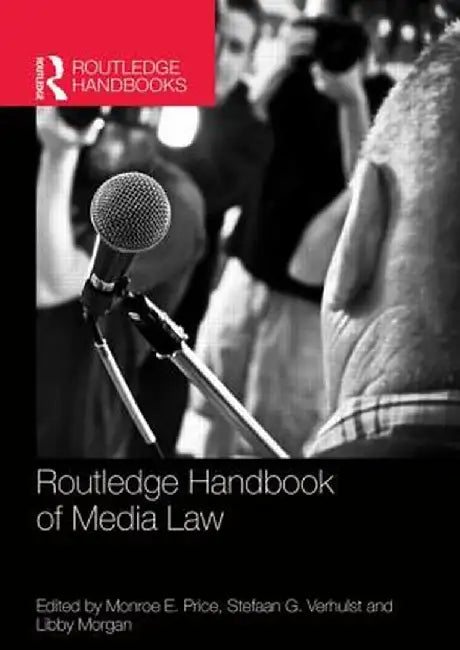 Routledge Handbook of Media Law by Monroe Price