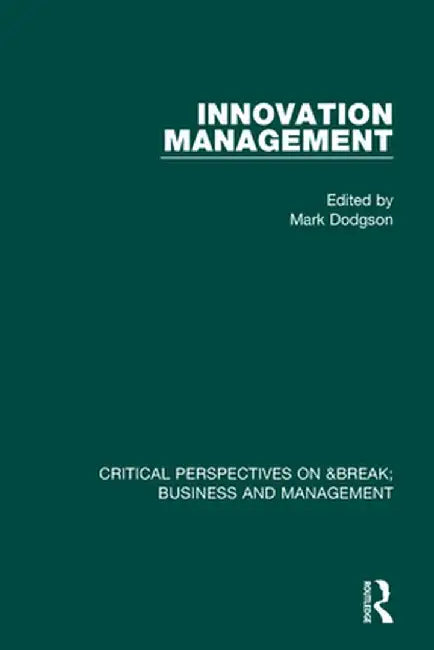 Innovation Management Vol IV by Mark Dodgson