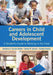 Careers in Child and Adolescent Development: A Student's Guide to Working in the Field by Kimberly A Gordon Biddle