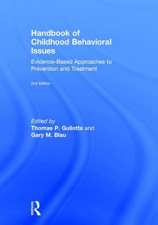 Handbook of Childhood Behavioral Issues by Gullotta Thomas P.