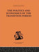 The Politics and Economics of the Transition Period by Nikolai Bukharin
